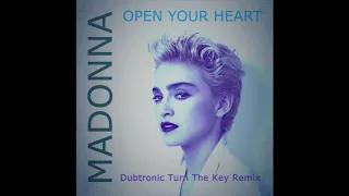 Madonna - Open Your Heart (Dubtronic Turn The Key Remix)