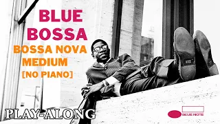 Blue Bossa (Cmi) [No Piano] - Bossa Nova Medium || BACKING TRACK