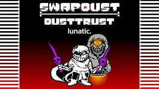 [Swapdust/Dustswap - Dusttrust]: Lunatic | Mini Animated Soundtrack (OLD)