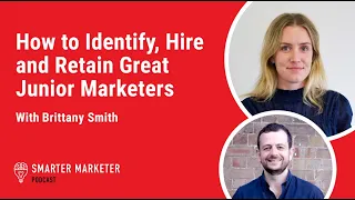 How to Identify, Hire and Retain Great Junior Marketers | Smarter Marketer