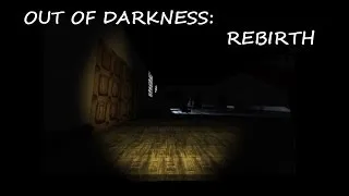 Хоррор игра - Out of Darkness: Rebirth (Demo)