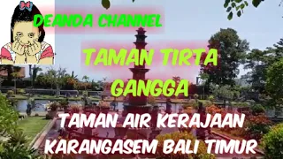 Review Taman Tirta Gangga bali // Taman air Kerajaan Karangasem bali timur