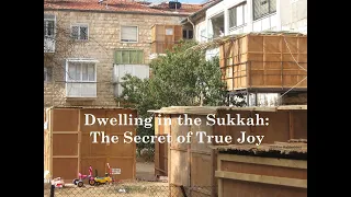 Dwelling in the Sukkah: The Secret of True Joy