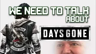 We Need to Talk About Days Gone