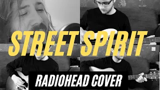 Radiohead - Street Spirit (Fade Out) Cover