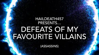 Defeats of my favourite villains (Assassins)