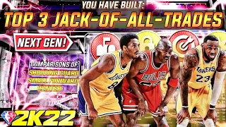 *FIRST EVER TOP 3* JACK OF ALL TRADES BUILDS on NBA 2K22 NEXT GEN! (SG, SF, AND CENTER VERSIONS!)