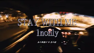 1nonly - Stay with me /// Lyrics__JDM DRIFT MV