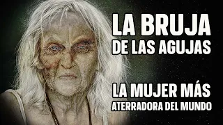 Documental: LA BRUJA DE LAS AGUJAS: TERROR QUE TE DEJARÁ SIN ALIENTO - Documentales interesantes