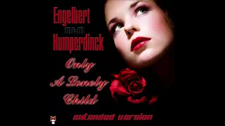 Engelbert Humperdinck - Only A Lonely Child Extended Version (re-cut by Manaev)