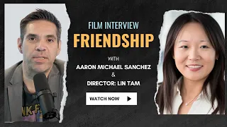 A Conversation with Director Lin Tam on Creating the Award-Winning Short Film Friendship | Immix