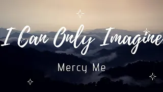 Mercy Me - I CAN ONLY IMAGINE ( Letra / Lyric | Legendado )