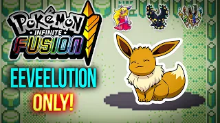 Pokémon Infinite Fusion Eeveelutions ONLY!