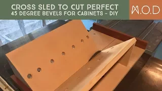 Cross Sled to cut perfect 45 degree bevels for cabinets - DIY