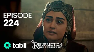 Resurrection: Ertuğrul | Episode 224