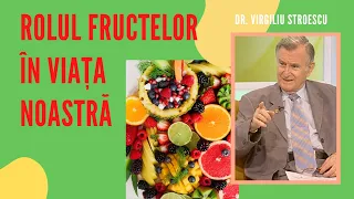 Rolul fructelor în viața noastră | dr. VIRGILIU STROESCU | Minute pentru sănătate