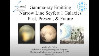 Dr. Vaidehi Paliya, “Gamma-ray Emitting narrow line Seyfert 1 Galaxies: Past, present & Future”