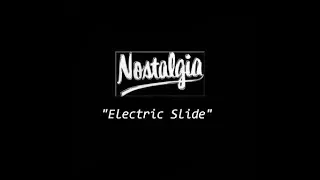 Nostalgia  - "Electric Slide" LIVE
