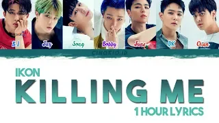 ( 1 HOUR LOOP / 1 HORA / 1 시간 ) iKON - '죽겠다(KILLING ME)' COLOR CODED LYRICS (Han/Rom/Eng)