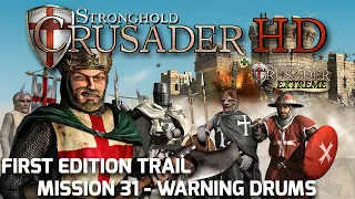 Stronghold Crusader HD First Edition Trail Part 31 - Warning Drums