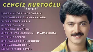 Cengiz Kurtoğlu - Karışık Şarkılar