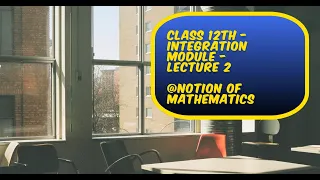 ✨ Class 12th - Integration - Lecture 2 | Mastering the Power of Calculus! ✨🎓