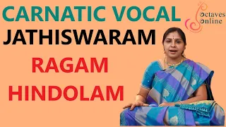 Jathiswaram : Ragam : Hindolam ( Learning Mode )