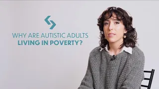 #Equityisworthwhile: Why are autistic adults living in poverty?