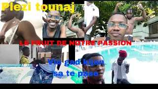 Vin gad kijan sa te pase nan tounaj le fruit de notre passion