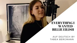 Everything I wanted - Billie Eilish (AUF DEUTSCH)