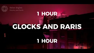 Glocks and Raris - (Ralan Styles) | 1 HOUR LOOP 🔁