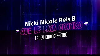 Nicki Nicole Rels B   Qué le pasa conmigo ANDY DRUMS REMIX