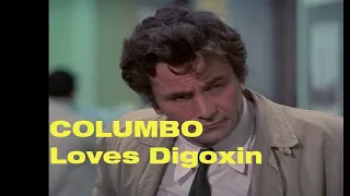 Columbo Loves Digoxin