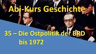 Abi-Kurs Geschichte - 35 Die Ostpolitik der BRD bis 1972