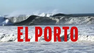 EL PORTO UNSURFABLE HUGE WAVES