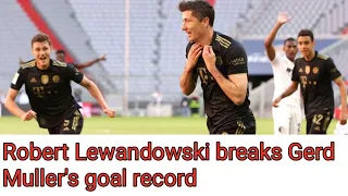 ROBERT LEWANDOWSKI BREAKS GERD MULLER’S 49-YEAR RECORD WITH 41ST BUNDESLIGA GOAL OF SEASON