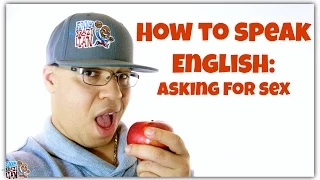 HOW TO SPEAK ENGLISH: Asking for Sex - The Funny Brazilian