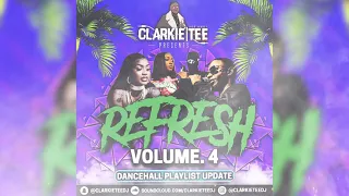 #REFRESHVOL.4 | DANCEHALL PLAYLIST UPDATE - MAY 2024 | Snap: @ClarkieTee