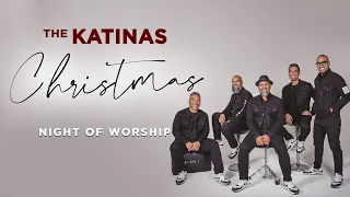 The Katinas: Christmas Night of Worship