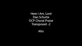 Here I Am, Lord Schutte - Transposed  -2 - Alto