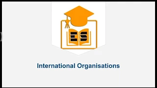 International Organisations : Introduction |Edusquad