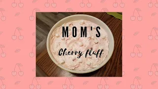 Mom's Cherry Fluff Salad