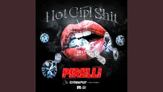 Hot Girl Shit (Pirelli)