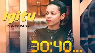Igitu X Ahadu - 30:40 - New Ethiopian Music 2019 (Official Video)
