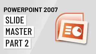 PowerPoint 2007: Using the Slide Master Part 2