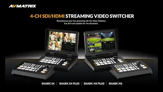 AVMatrix Shark 4-CH SDI/HDMI Video Switchers Official Guide