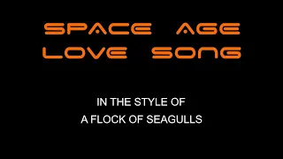 A Flock Of Seagulls - Space Age Love Song - Karaoke - With Backing Vocals
