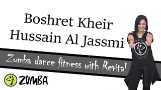 Boshret Kheir | Hussain Al Jassmi | ZUMBA Dance fitness with revital