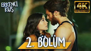 Erkenci Kuş 2. Bölüm (4K ULTRA HD)