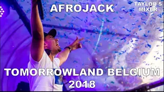 Afrojack - LIVE @ Tomorrowland Belgium 2018 (Remake) | Taylor`s Mixer